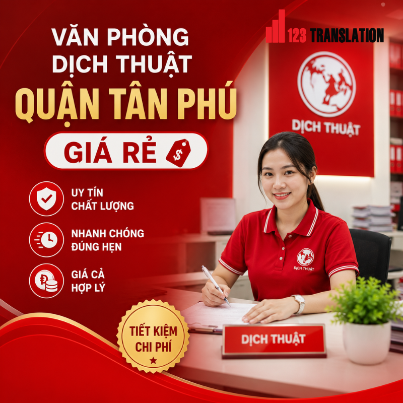 Văn phòng dịch thuật Quận Tân Phú giá rẻ – Giải pháp dịch thuật phù hợp cho cá nhân và doanh nghiệp, hỗ trợ nhanh chóng và chính xác.